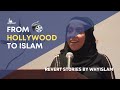 From Hollywood to Islam - The Story of Sr. Zainab Ismail