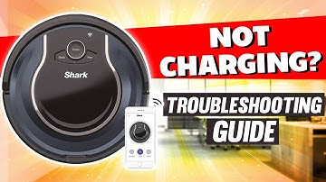 Shark robotic vacuum not charging troubleshooting guide