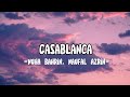 Casablanca - Nuha Bahrin , Naufal Azrin (LIRIK)