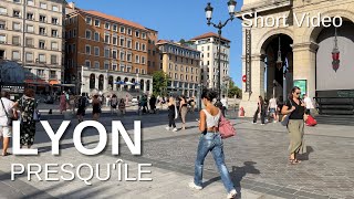 LYON Walking Tour [4K] PRESQU'ÎLE (Short Video)