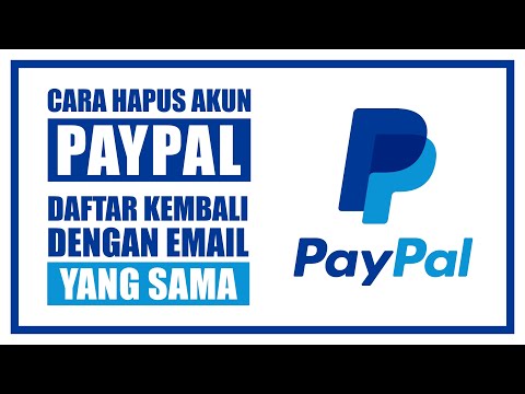 Terbaru!! Cara Hapus Akun Paypal dan Mendaftar kembali menggunakan email yang sama