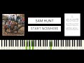 Sam Hunt - Start Nowhere (BEST PIANO TUTORIAL & COVER)