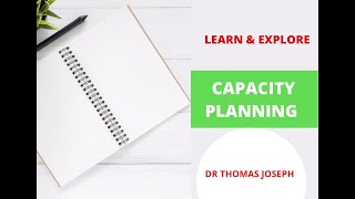 Learn & Explore: Capacity Planning with Dr Thomas Joseph