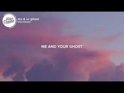 blackbear - me & ur ghost (Lyrics)