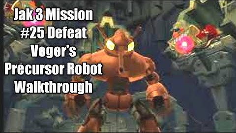 Jak 3 Mission #25 Defeat Veger