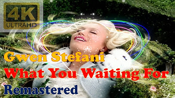 GWEN STEFANI - WHAT YOU WAITING FOR (Remastered Audio) [4K Official Video With Audio Visualizer]
