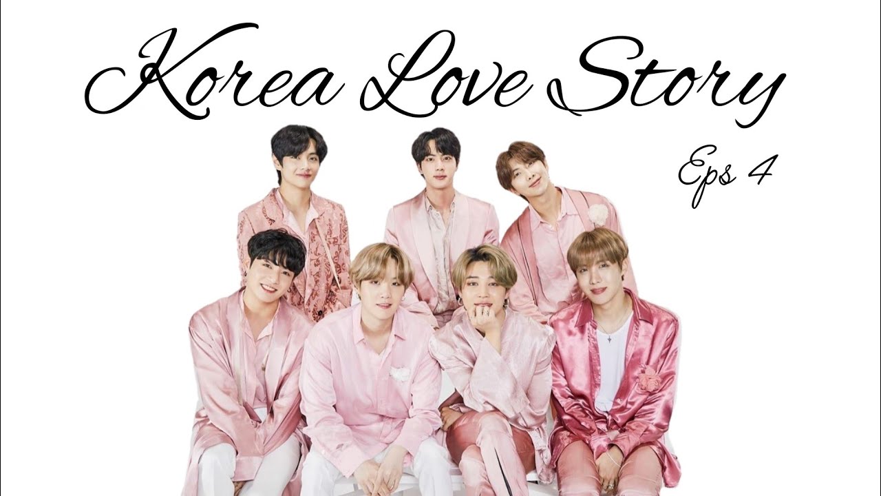 BTS Episode 4 " Korea Love Story " - YouTube