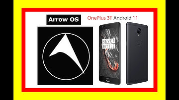 Arrow OS Android 11 installation in OnePlus 3T | Android 11 in OnePlus 3T | Full Installation