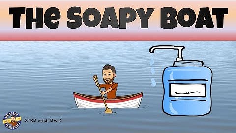 The Soapy Boat: Exploring Surface Tension - STEM with Mr. C