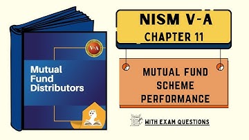 NISM VA - Mutual Fund Distributors | Chapter 11 | Mutual Fund Scheme Performance
