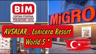 :   BIM  Migros  Lonicera Resort World 5*     ...