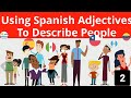 Spanish adjectives to describe people's personalities as well as physically