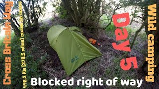 Day 5 Macmillan Cross Britain Jubilee Way Willoughby on the Wolds right of way blocked Wild camping.