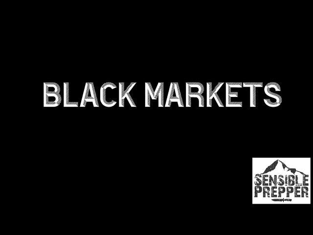 Black Markets During SHTF 