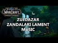 Zuldazar zandalari lament music  battle for azeroth music
