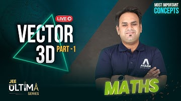 Vector 3D (Part-1) | Most Important Concept for JEE Main 2024 | Maths |  JEE Ultima Series