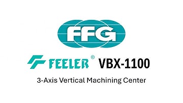 FEELER VBX-1100 3-Axis Vertical Machining Center (Box Way)