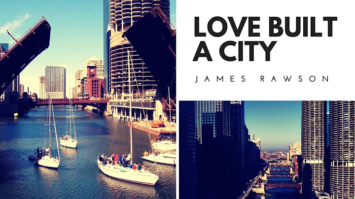 James Rawson | Love Built a City Official Music Vi...