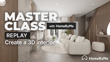 Masterclass Replay: How to model an interior in 3D  step-by-step on HomeByMe?