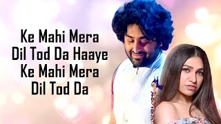 Mahi Mera Dil (LYRICS) - Arijit Singh, Tulsi Kumar | Tanishk Bagchi | Kumaar