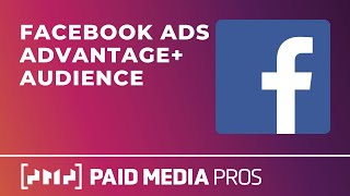 Facebook Advantage Plus Audience