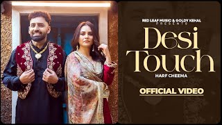 Desi Touch Full Video Harf Cheema Sargi Maan Pooja Singh Rajput New Punjabi Songs 2024
