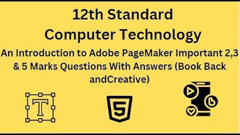 TN 12th Computer Technology An Introduction to Adobe PageMaker Important 2,3 & 5 Marks Ques Answers
