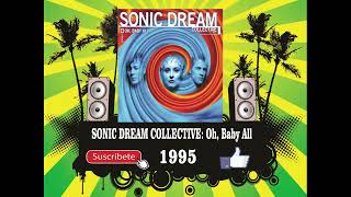 Sonic Dream Collective - Oh, Baby All (Radio Version)