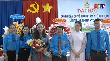 Đại hội công đoàn cơ sở Trung tâm y tế khu vực La Gi lần thứ VI nhiệm kỳ 2025   2030