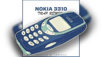 Nokia 3310 Trap Remix (prod  by Cookbeat)