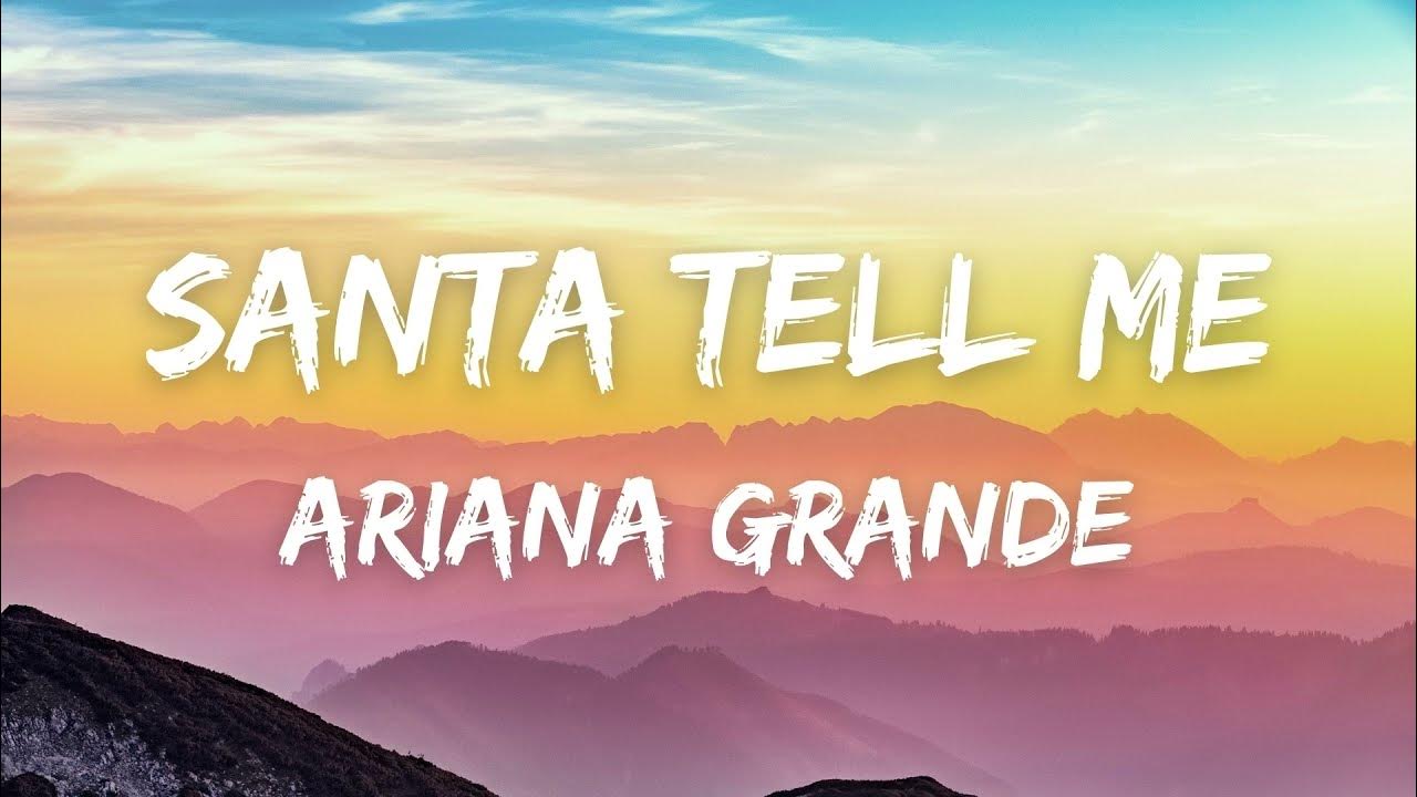 Ariana Grande Santa Tell Me (Lyrics) YouTube