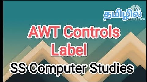 awt controls | label | java in tamil #sscomputerstudies , #javaprogramming , #awtcontrols