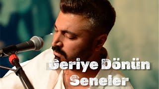 Süleyman Yakut Geriye Dönün Seneler