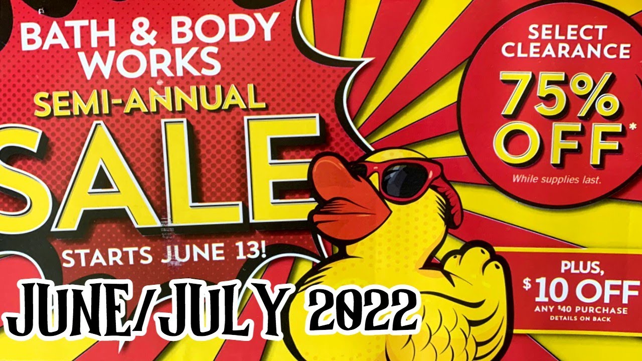 Bath & Body Works Semi-Annual Sale June 11 to July 10 2022! 