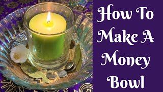 Spellwork: How To Make A Money Bowl | What Is A Money Bowl