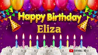 Eliza Happy birthday To You - Happy Birthday song name Eliza 🎁