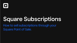 Famous How To Sell Subscriptions Through Your Square Point of Sale Net Worth
