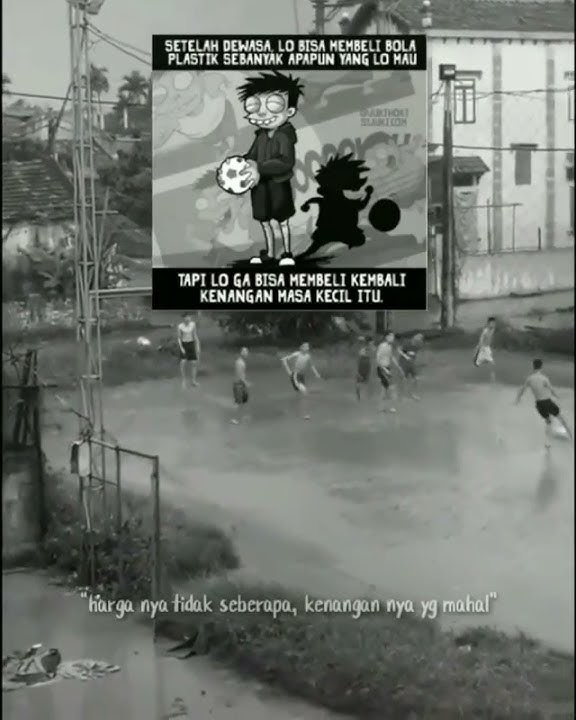 story'wa sepak bola masa kecil keren!!30 detik