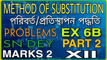METHOD OF SUBSTITUTION//EX 6B//MARKS 2//SN DEY//XII@SPMathPoint