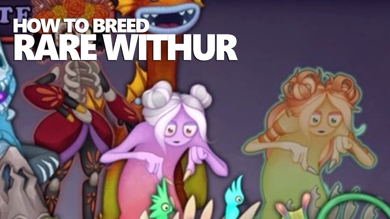 How to Breed Rare Withur [My Singing Monsters] - YouTube