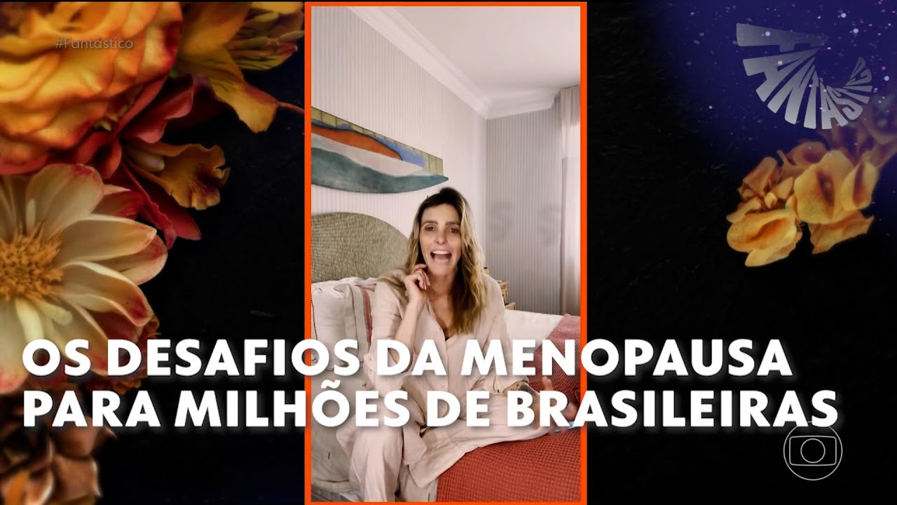 Fantástico: ondas de calor, insônia e ansiedade são alguns dos desafios da menopausa