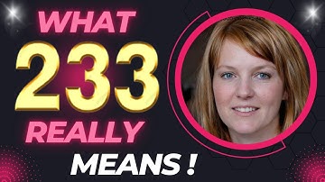 What 233 Really Means❤️Why You Keep Seeing ANGEL NUMBER 233🔥{Meaning}
