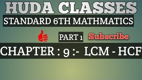 Std Sixth Mathematics - Part One - Chapter 9 - HCF-LCM