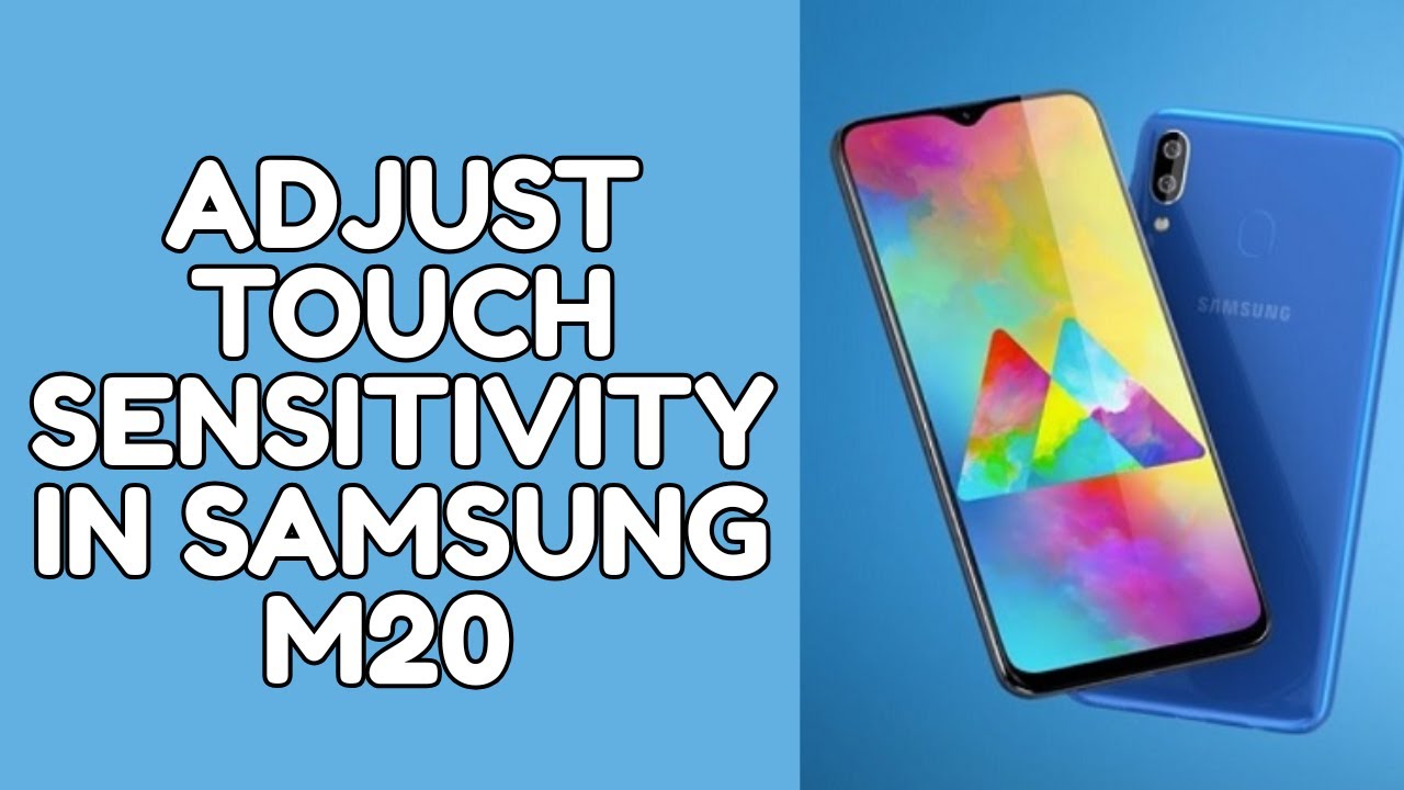 How to Adjust Touch Sensitivity in Samsung M20 2026?