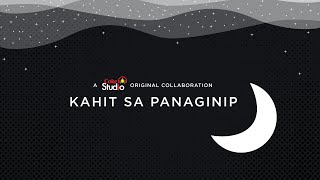 Coke Studio Homecoming: “Kahit Sa Panaginip” (Official Lyric Video) chords