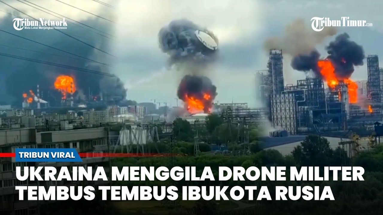 Merinding! Ukraina Murka Serangan Massif Dronenya Lumpuhkan Kilang Minyak Vital di Moskow