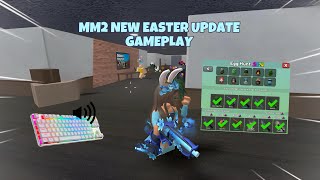 MM2 CLAIMING EVERYTHING IN THE NEW EASTER UPDATE + GAMEPLAY (KEYBOARD ASMR)