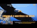 # 061 | CRISTO É O MISTÉRIO DE DEUS | Pr Joaquim Gonçalves Silva | Fé Para Vencer o Mundo