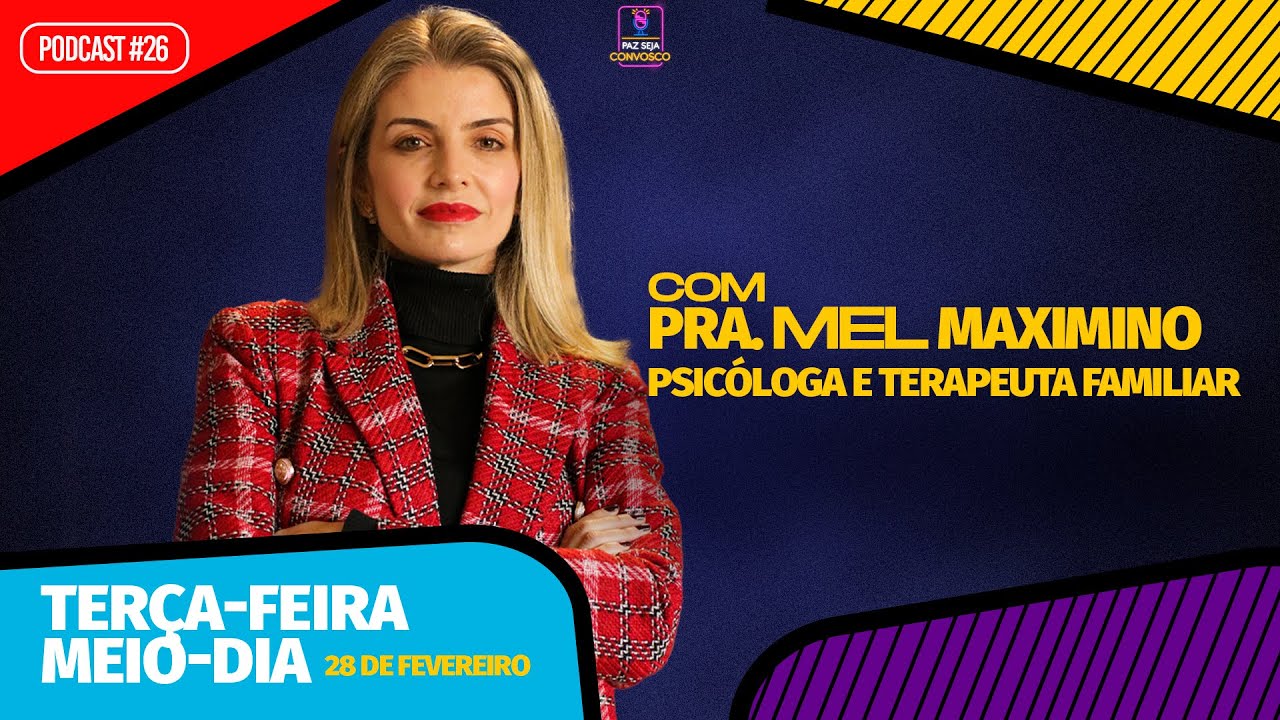Pra. Mel Maximino - Paz Seja Convosco PodCast #26