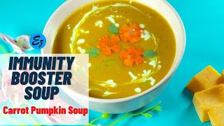 Carrot Pumpkin Red Lentil Soup | Immune boosting soup | Immunity Booster Carrot Pumpkin Soup